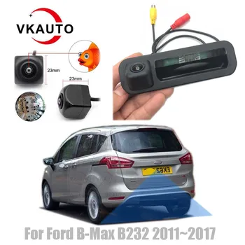 VKAUTO Дръжка на Багажника Камера за Задно виждане За Форд B-Max MPV B232 2011 ~ 2017 HD CCD Нощно Виждане Резервната Камера за Задно виждане За паркиране 