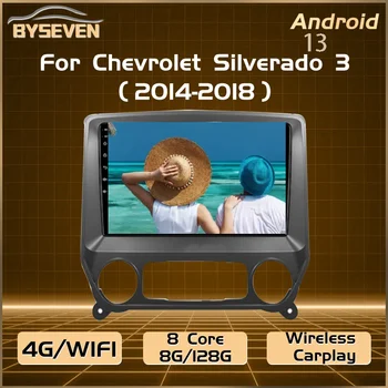 Автомагнитола BySeven Android 13 за Chevrolet Silverado 3 GMTK2 2014-2018 Автомобилен мултимедиен плейър GPS Навигация стерео главното устройство